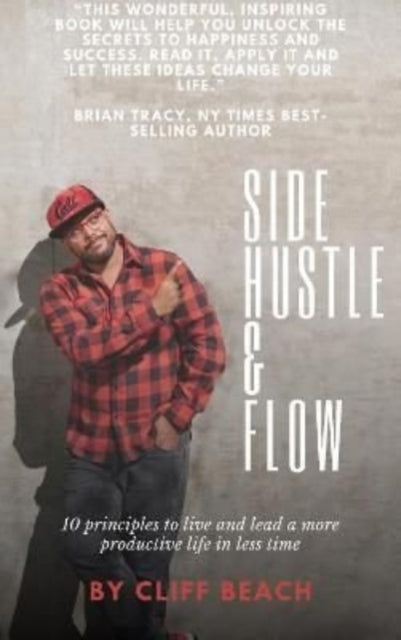 Book cover of: Side Hustle & Flow. By: Cliff Beach
