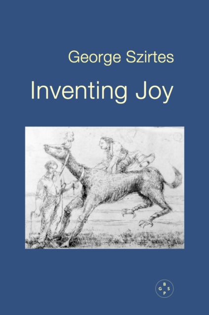 Book cover of: Inventing Joy. By: George Szirtes