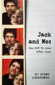 Book cover of: Jack And Me: How NOT To Live After Loss. By: Cosmo Landesman