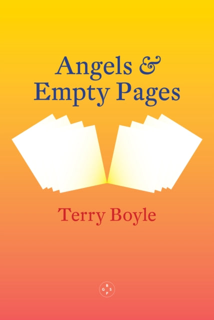Book cover of: Angels & Empty Pages. By: Terry Boyle