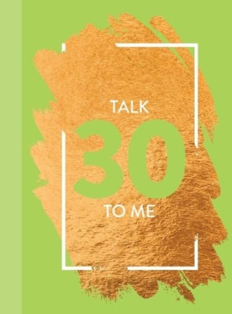 Book cover of: Talk 30 To Me