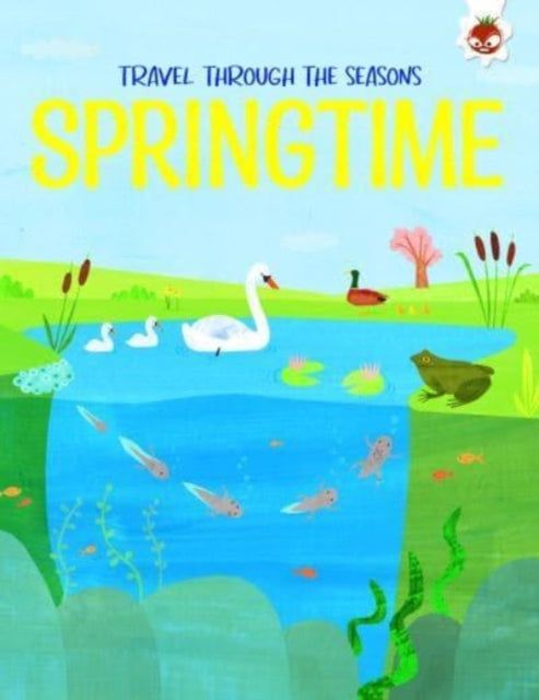 Book cover of: SPRINGTIME Travel Through The Seasons. By: Annabel Griffin