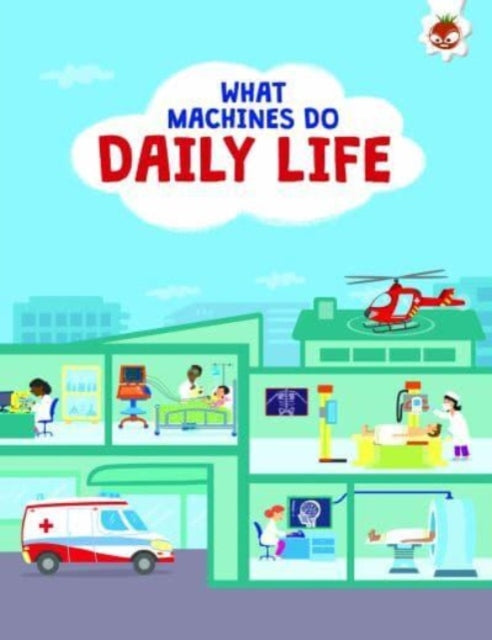 Book cover of: What Machines Do: DAILY LIFE. By: John Allan