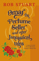 Book cover of: Omar the Perfume Seller and other fantastical stories