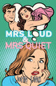 Book cover of: Mrs Loud and Mrs Quiet