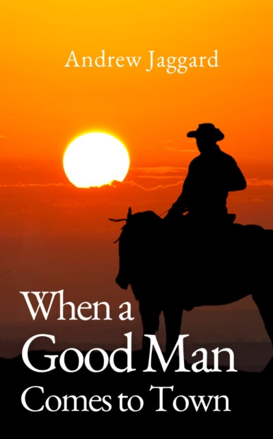 Book cover of: When a Good Man Comes to Town