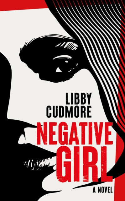Book cover of: Negative Girl. By: Libby Cudmore