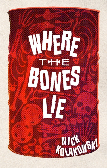 Book cover of: Where the Bones Lie