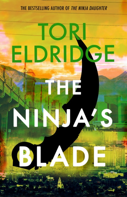 Ninja's Blade, Lily Wong #2 9781915523716 Tori Eldridge