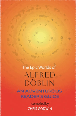The Epic Worlds of Alfred Doblin