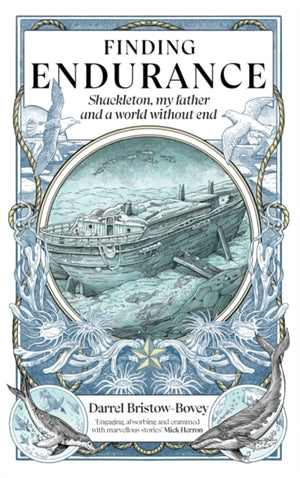 Finding Endurance, Shackleton, My Father and a World Without End