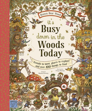 Brown Bear Wood: It’s Busy Down in the Woods Today