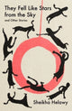 Book cover of: They Fell Like Stars From the Sky & Other Stories. By: Helawy