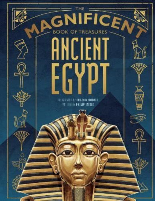Book cover of: Magnificent Book of Treasures: Ancient Egypt. By: Philip Steele