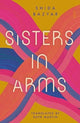 Book cover of: Sisters in Arms. By: Shida Bazyar
