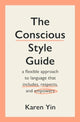 Book cover of: Conscious Style Guide. By: Karen Yin