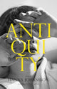 Book cover of: Antiquity. By: Hanna Johansson