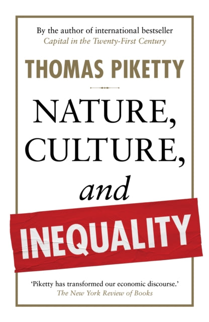 Nature, Culture, and Inequality 9781915590886 Thomas Piketty