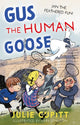 Book cover of: Gus the Human Goose. By: Julie Cupitt