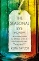 Book cover of: Seasonal Eye. By: Keith Taylor