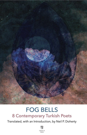 Fog Bells: Eight Contemporary Turkish Poets