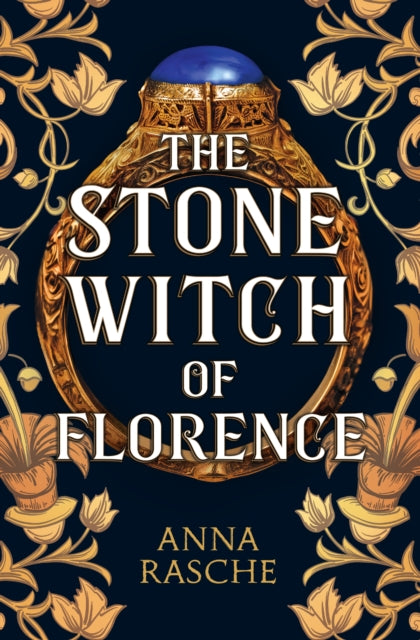 Book cover of: Stone Witch of Florence. By: Anna Rasche