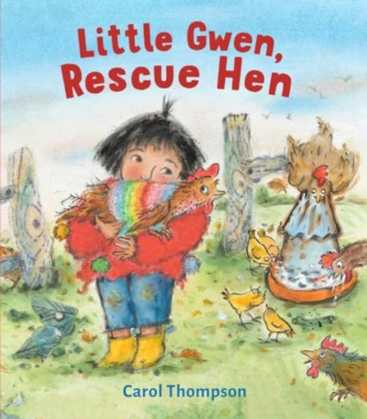 Book cover of: Little Gwen, Rescue Hen. By: Carol Thompson