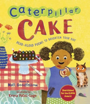 Caterpillar Cake, Read-Aloud Poems to Brighten Your Day