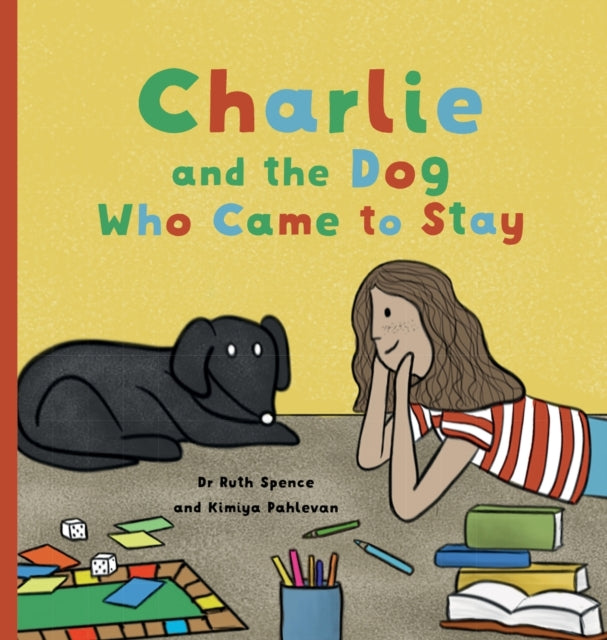 Book cover of: Charlie and the Dog Who Came to Stay. By: Ruth Spence