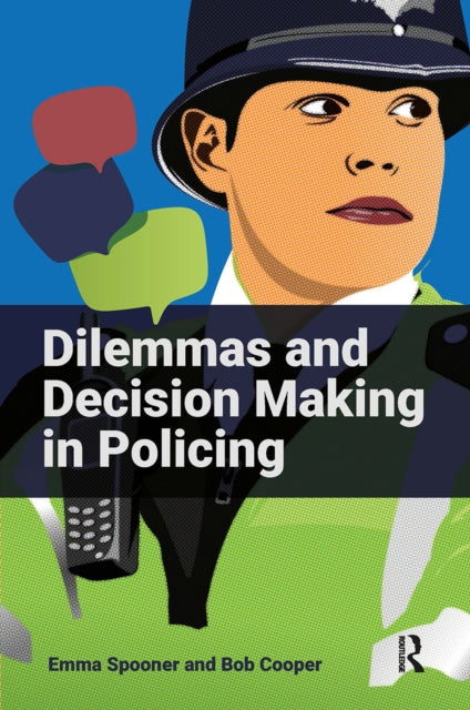 Book cover of: Dilemmas and Decision Making in Policing. By: Bob Cooper
