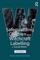 Book cover of: Safeguarding Children and Witchcraft Labelling in Social Work. By: Prospera Tedam