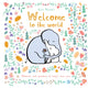 Book cover of: Welcome to the World