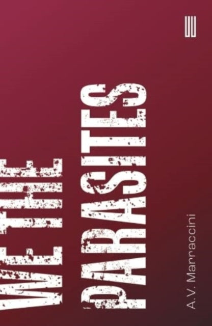 Book cover of: We the Parasites. By: MARRACCINI