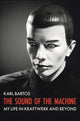 Book cover of: Sound of the Machine. By: Karl Bartos