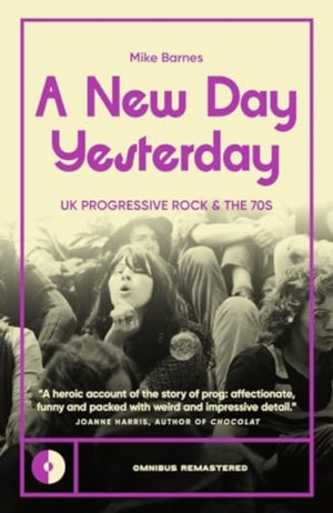 New Day Yesterday, UK Progressive Rock and the 1970s