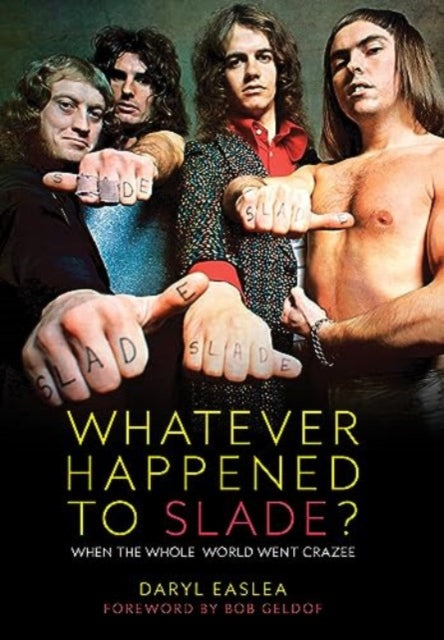 Book cover of: Whatever Happened to Slade?. By: Daryl Easlea