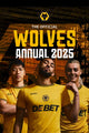 Book cover of: Official Wolverhampton Wanderers Annual 2025