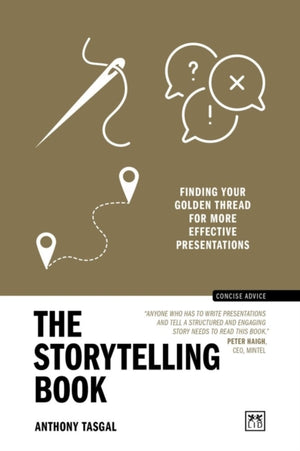 Storytelling Book, Finding your golden thread for more effective presentations (10th Anniversary Edition)