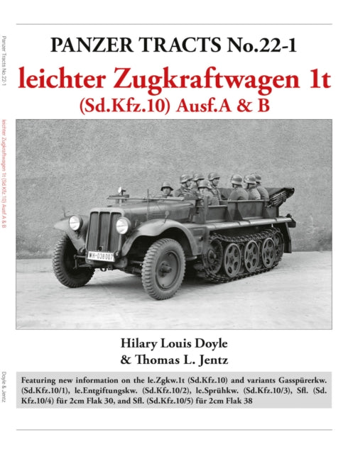 Book cover of: Panzer Tracts No.22-1: leichter Zugkraftwagen 1t (Sd.Kfz.10) Ausf.A & B