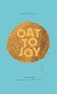 Book cover of: Oat to Joy