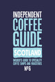 Book cover of: Scottish Independent Coffee Guide: No 6. By: Kathryn Lewis