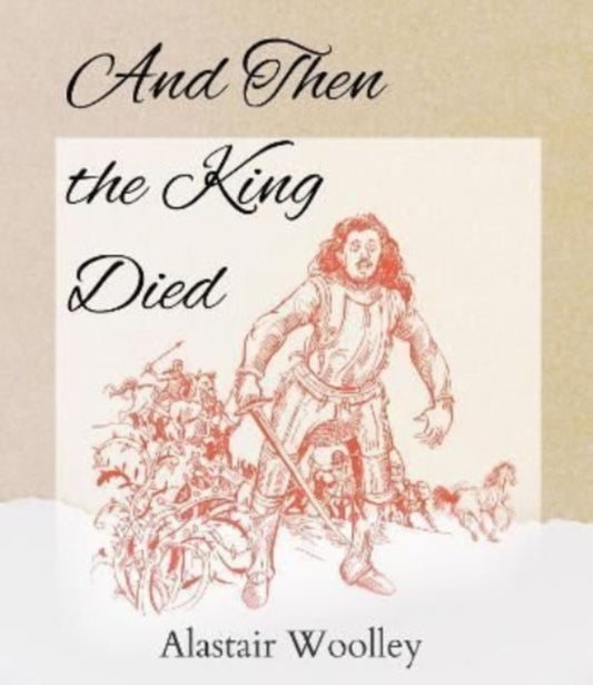 Book cover of: And Then The King Died