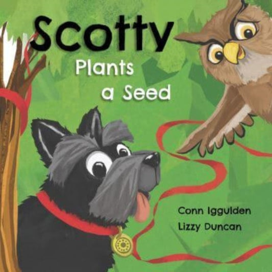 Book cover of: Scotty Plants A Seed. By: Conn Iggulden
