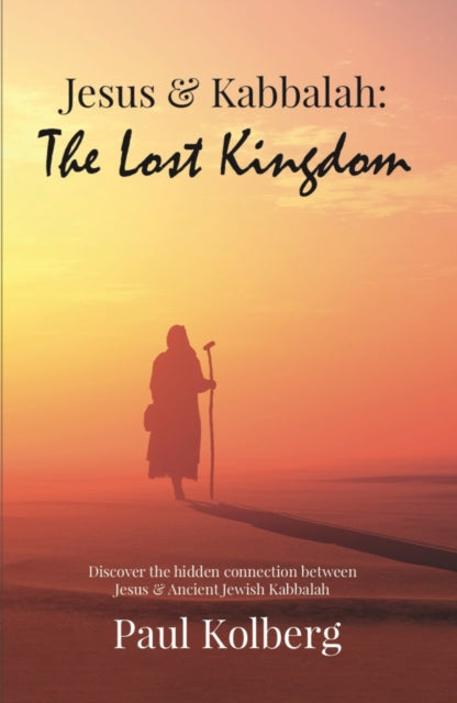 Book cover of: Jesus & Kabbalah - The Lost Kingdom