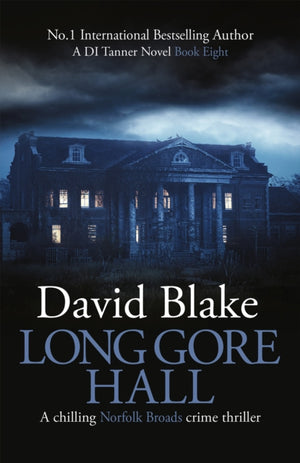 Long Gore Hall, A chilling Norfolk Broads crime thriller