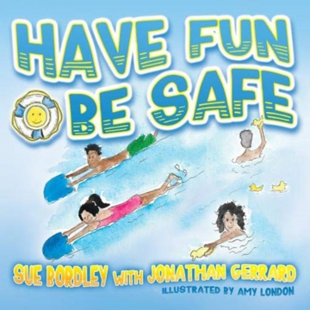Book cover of: Have Fun, Be Safe