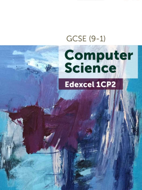 Book cover of: Edexcel GCSE (9-1) Computer Science 1CP2