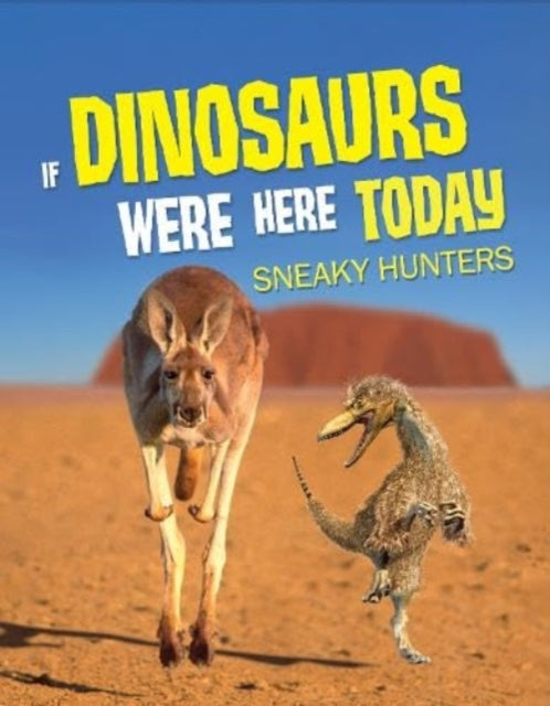 Book cover of: If Dinosaurs Were Here Today