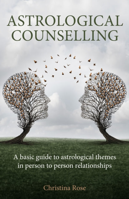 Astrological Counselling, A basic guide to astrological themes in person–to–person relationships