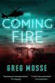 Book cover of: Coming Fire. By: Greg Mosse